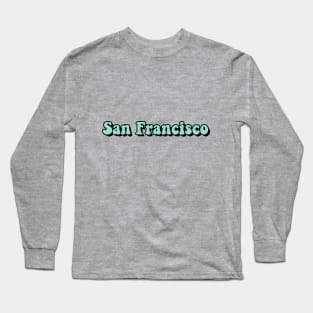 Mint San Francisco Long Sleeve T-Shirt